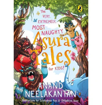 The Very, Extremely, Most Naughty Asura Tales For Kids