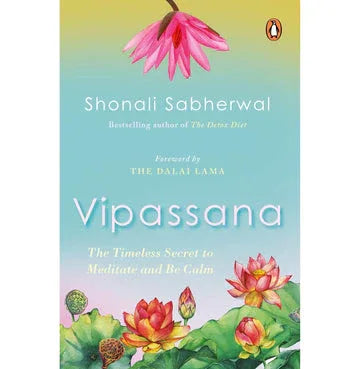 Vipassana: The Indian Way To Be Happy And Mindful