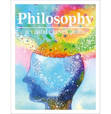 Philosophy A Visual Encyclopedia.