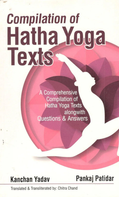 Compilation Of Hatha Yoga Texts