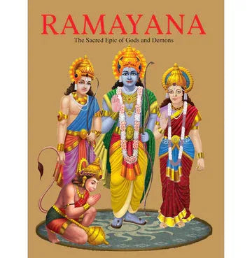 Ramayana The Sacred Epic Of Gods And Demons