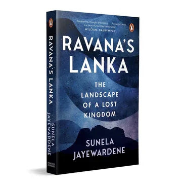 Ravana’S Lanka: The Landscape Of A Lost Kingdom