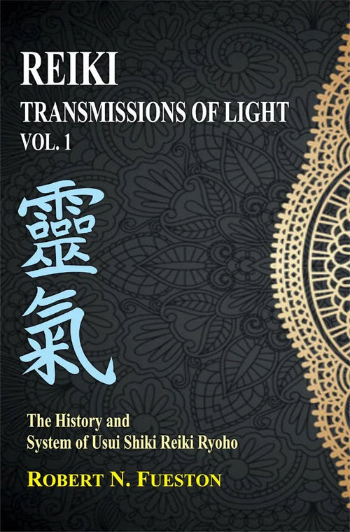 Reiki- Transmissions of Light (Volume 1)