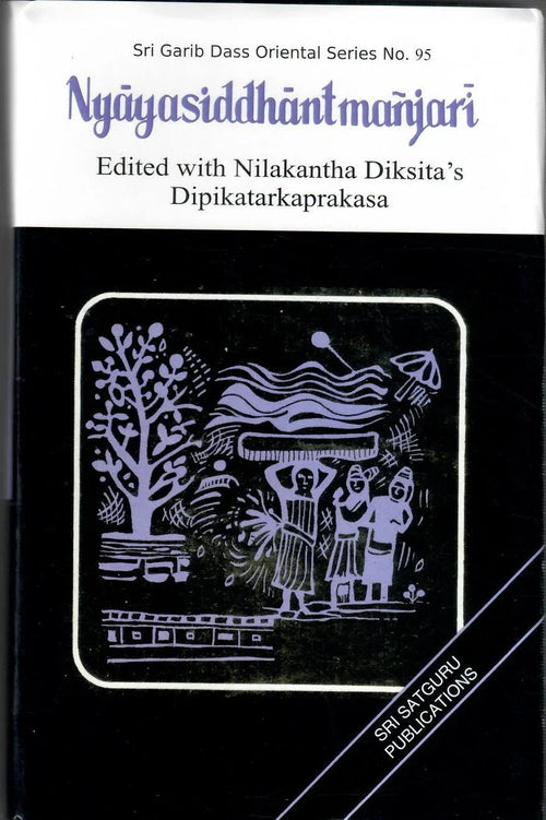 Nyayasiddhanta-Manjari with Dipikatarkaprakasha