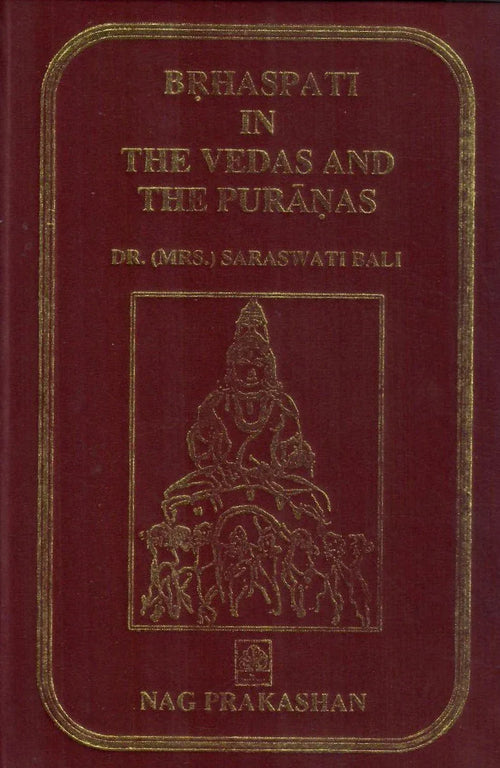 Brhaspati in the Vedas and the Puranas