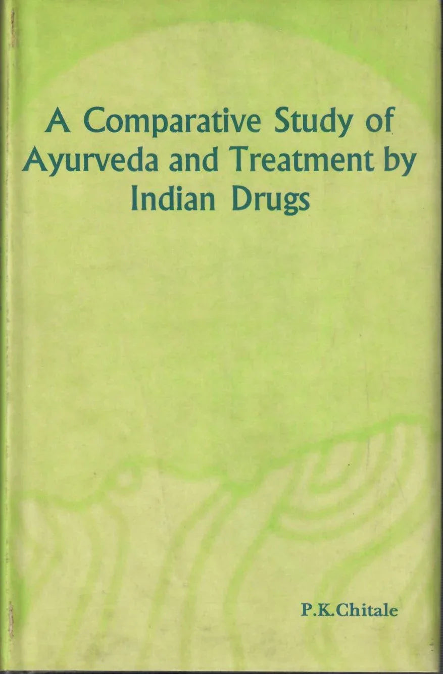 A Comparative Study of Ayurveda and Treatment by Indian Drugs