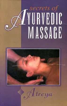 Secrets of Ayurvedic Massage