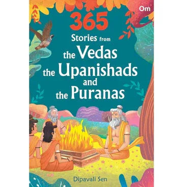 365 Stories From The Vedas, The Upanishads And The Puranas