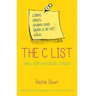 The C List : How I Survived Bowel Cancer