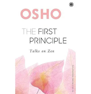 The First Principle: Talks On Zen
