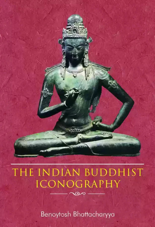 The Indian Buddhist Iconography