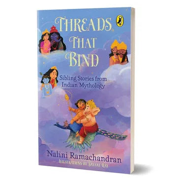 Threads That Bind: Sibling Stories From Indian Mythology