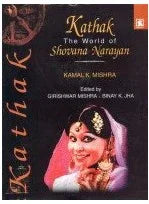 Kathak The World Of Shovana Narayan