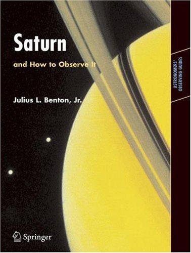 Saturn And How To Observe It (Astronomer's Observing Guides)