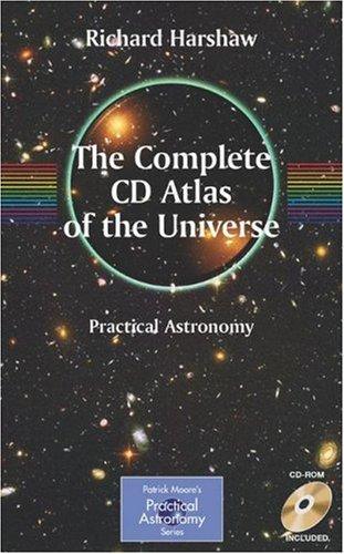 The Complete Cd Atlas Of The Universe (Patrick Moore's Practical Astronomy Series)
