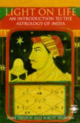 Light On Life An Introduction To The Astrology Of India